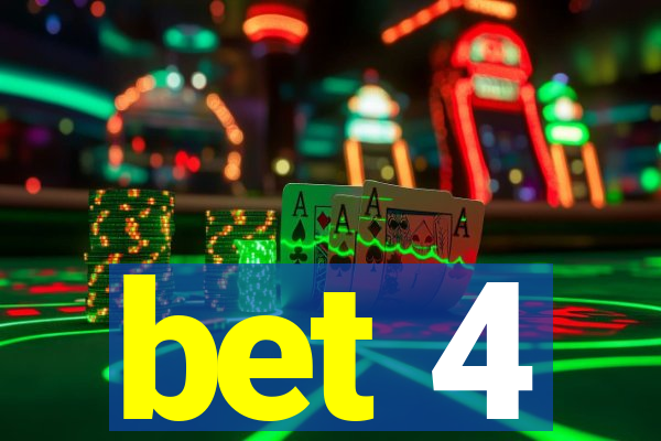 bet 4